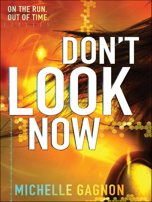 Title details for Don't Look Now by Michelle Gagnon - Wait list